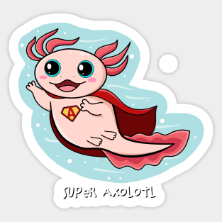 Super Axolotl Sticker